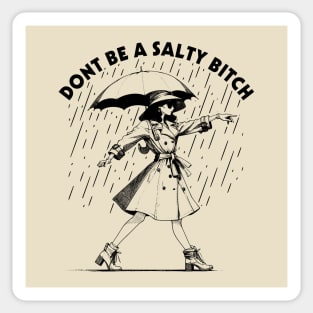 Dont Be a Salty Bitch Walking Sticker